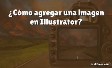 ¿Cómo agregar una imagen en Illustrator?