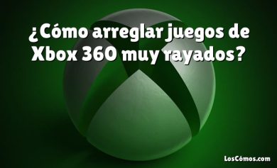 ¿Cómo arreglar juegos de Xbox 360 muy rayados?