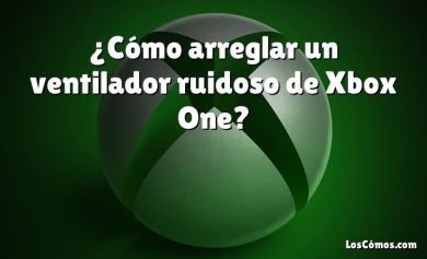 ¿Cómo arreglar un ventilador ruidoso de Xbox One?