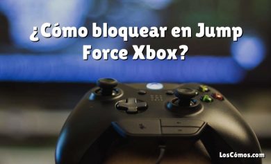 ¿Cómo bloquear en Jump Force Xbox?