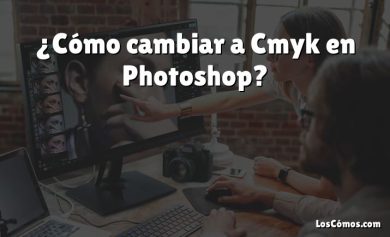 ¿Cómo cambiar a Cmyk en Photoshop?