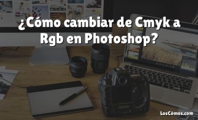 ¿Cómo cambiar de Cmyk a Rgb en Photoshop?