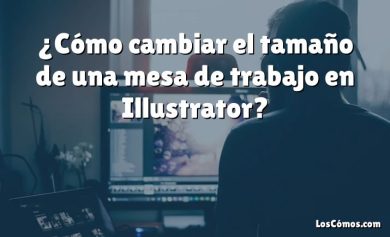 ¿Cómo cambiar el tamaño de una mesa de trabajo en Illustrator?