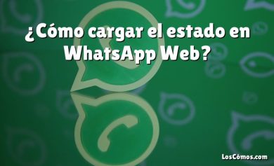 ¿Cómo cargar el estado en WhatsApp Web?