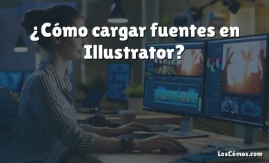 ¿Cómo cargar fuentes en Illustrator?