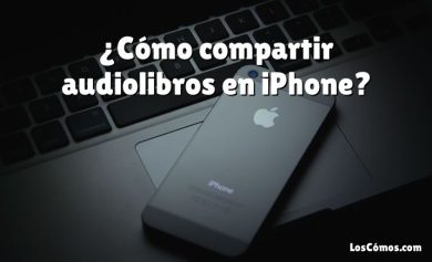 ¿Cómo compartir audiolibros en iPhone?