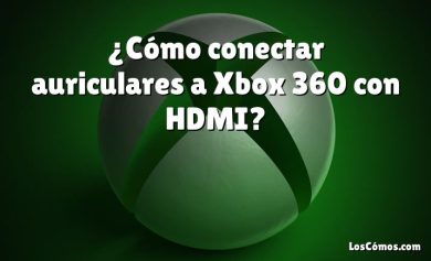 ¿Cómo conectar auriculares a Xbox 360 con HDMI?