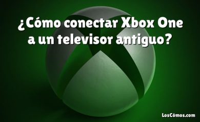 ¿Cómo conectar Xbox One a un televisor antiguo?