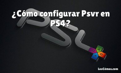 ¿Cómo configurar Psvr en PS4?