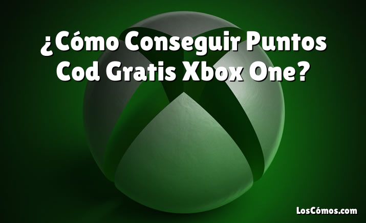 ¿Cómo Conseguir Puntos Cod Gratis Xbox One?