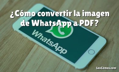 ¿Cómo convertir la imagen de WhatsApp a PDF?