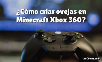 ¿Cómo criar ovejas en Minecraft Xbox 360?