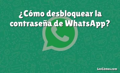 ¿Cómo desbloquear la contraseña de WhatsApp?