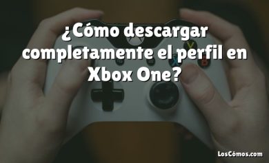 ¿Cómo descargar completamente el perfil en Xbox One?