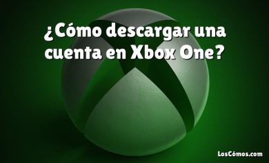 ¿Cómo descargar una cuenta en Xbox One?