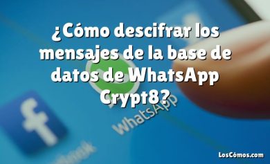 ¿Cómo descifrar los mensajes de la base de datos de WhatsApp Crypt8?