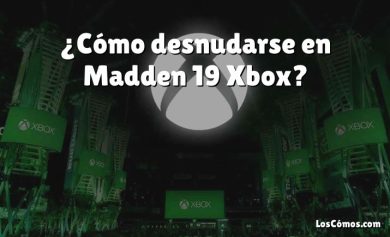¿Cómo desnudarse en Madden 19 Xbox?