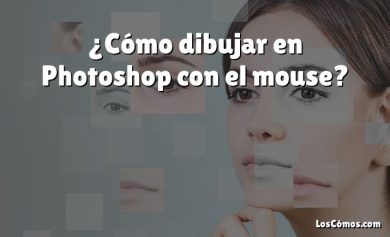 ¿Cómo dibujar en Photoshop con el mouse?