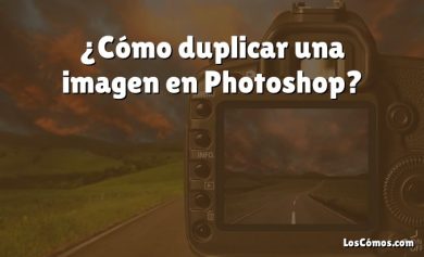 ¿Cómo duplicar una imagen en Photoshop?