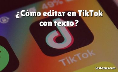¿Cómo editar en TikTok con texto?