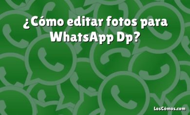 ¿Cómo editar fotos para WhatsApp Dp?