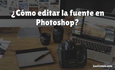 ¿Cómo editar la fuente en Photoshop?