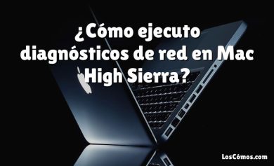 ¿Cómo ejecuto diagnósticos de red en Mac High Sierra?