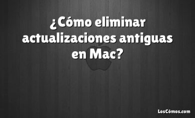 ¿Cómo eliminar actualizaciones antiguas en Mac?