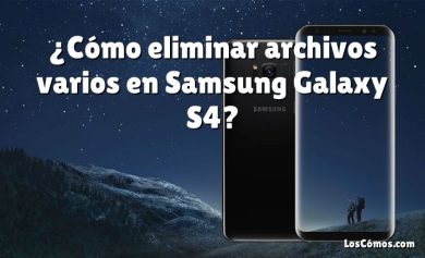 ¿Cómo eliminar archivos varios en Samsung Galaxy S4?