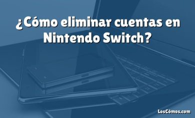 ¿Cómo eliminar cuentas en Nintendo Switch?