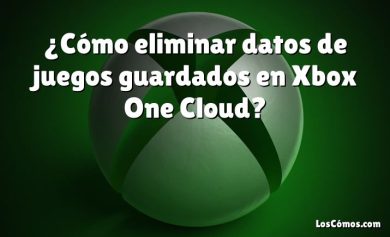 ¿Cómo eliminar datos de juegos guardados en Xbox One Cloud?