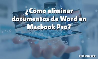 ¿Cómo eliminar documentos de Word en Macbook Pro?