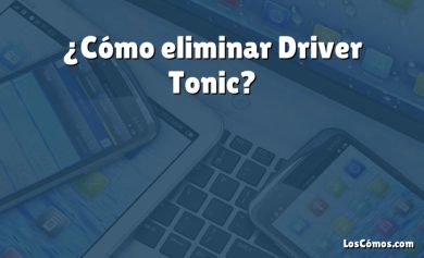 ¿Cómo eliminar Driver Tonic?