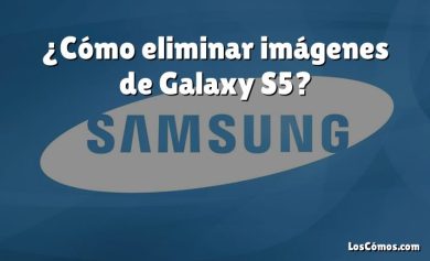¿Cómo eliminar imágenes de Galaxy S5?