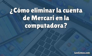 ¿Cómo eliminar la cuenta de Mercari en la computadora?