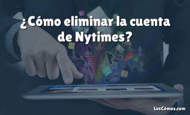 ¿Cómo eliminar la cuenta de Nytimes?