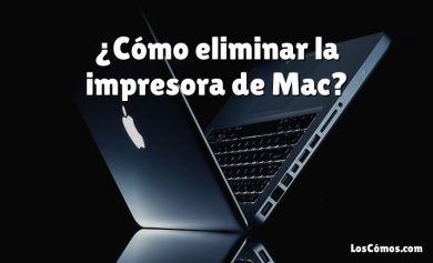 ¿Cómo eliminar la impresora de Mac?