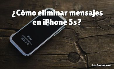 ¿Cómo eliminar mensajes en iPhone 5s?