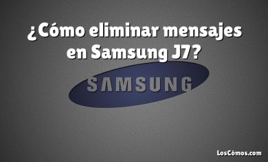 ¿Cómo eliminar mensajes en Samsung J7?