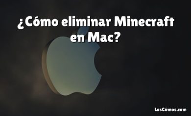 ¿Cómo eliminar Minecraft en Mac?