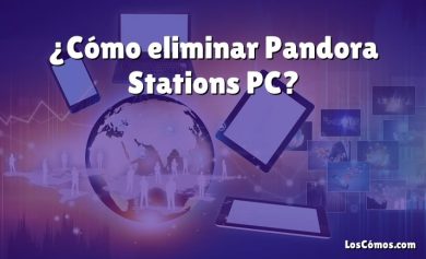 ¿Cómo eliminar Pandora Stations PC?