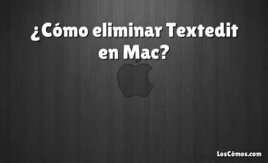 ¿Cómo eliminar Textedit en Mac?