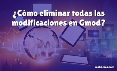 ¿Cómo eliminar todas las modificaciones en Gmod?
