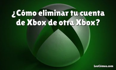 ¿Cómo eliminar tu cuenta de Xbox de otra Xbox?