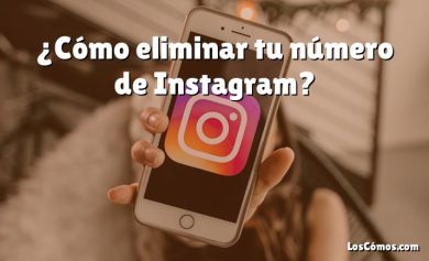 ¿Cómo eliminar tu número de Instagram?