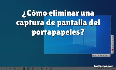 ¿Cómo eliminar una captura de pantalla del portapapeles?