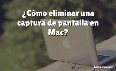 ¿Cómo eliminar una captura de pantalla en Mac?