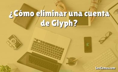 ¿Cómo eliminar una cuenta de Glyph?