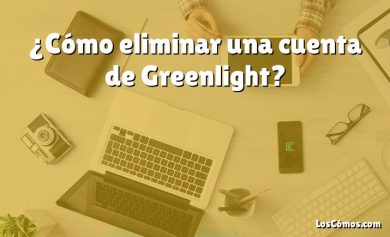¿Cómo eliminar una cuenta de Greenlight?