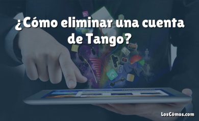 ¿Cómo eliminar una cuenta de Tango?
